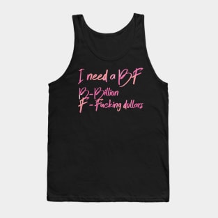 I Need A Billion Fucking Dollars - Fashion Blogger Tank Top